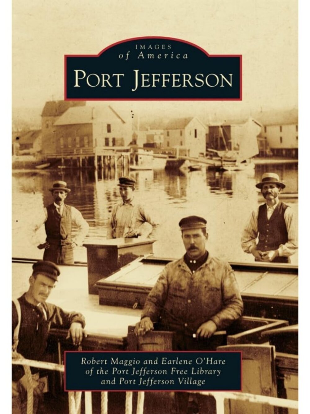 Port Jefferson: Captivating History & Scenic Images of America Book